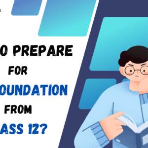 How to prepare for CA Foundation from Class 12