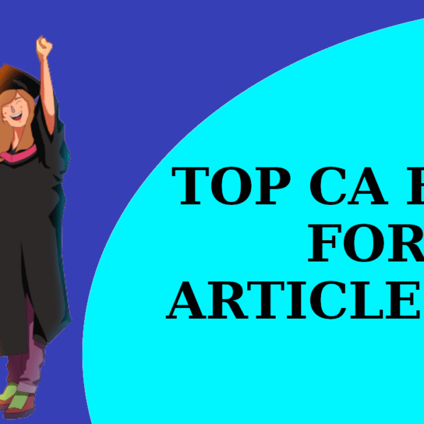 Top CA firms for articleship list