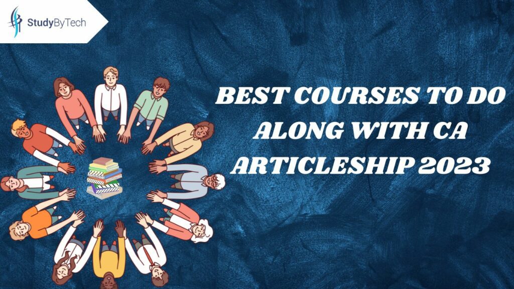 BEST COURSES TO DO ALONG WITH CA ARTICLESHIP 2023