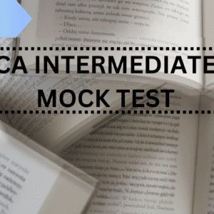 CA INTERMEDIATE MOCK TEST