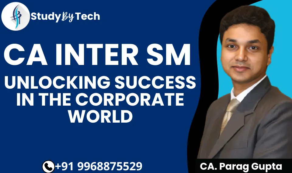 CA Inter SM: Unlocking Success in the Corporate World