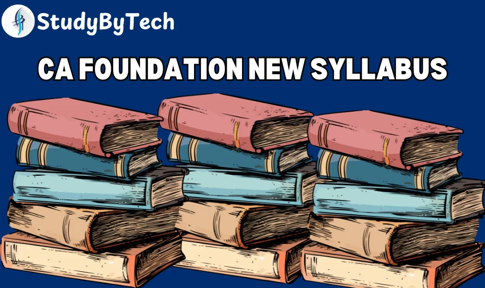  CA Foundation New Syllabus