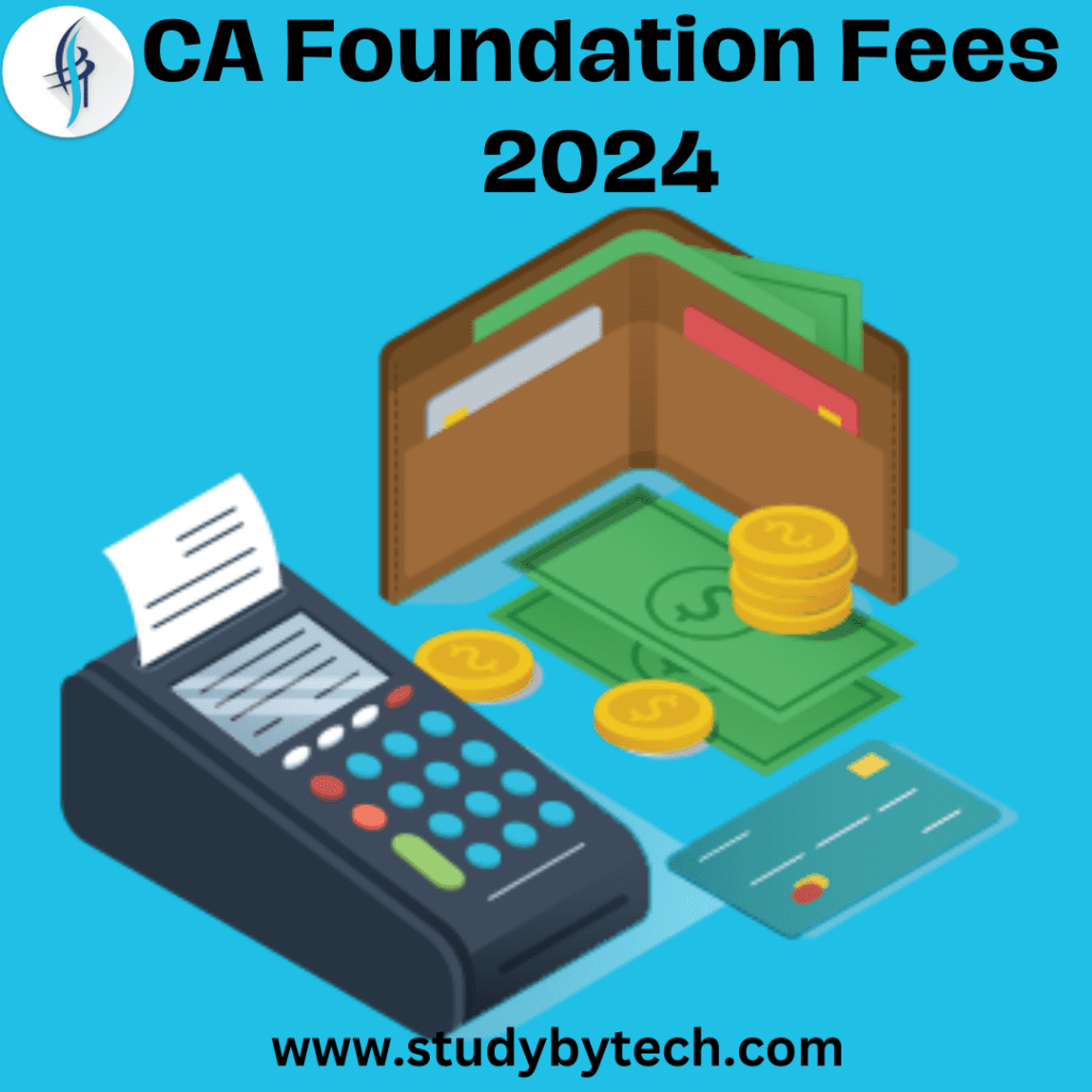 CA Foundation Fees 2024