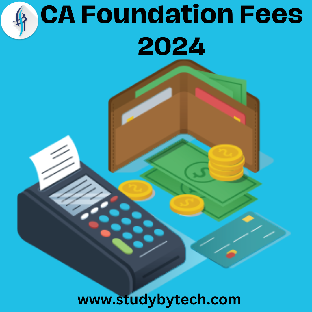 CA Foundation Fees 2024
