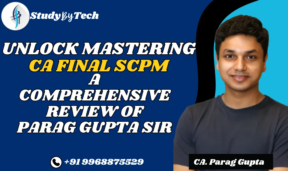 CA Final SCPM By Parag Gupta Sir
