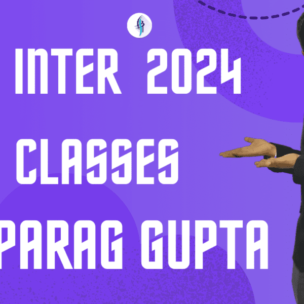 CA inter 2024 classes by parag gupta
