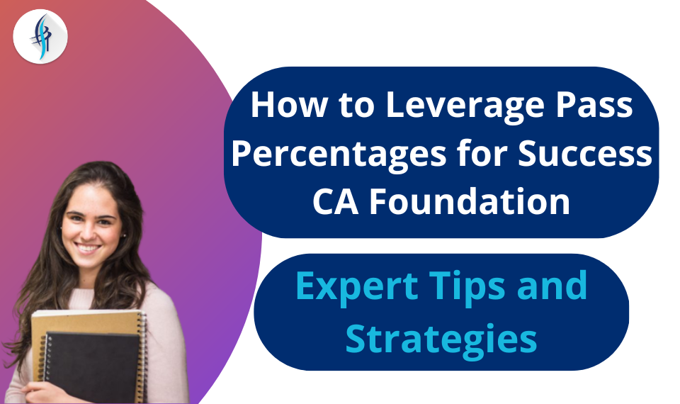 a stack of study guides titled 'The Ultimate Guide for How to Leverage Pass Percentages for Success in CA Foundation.' The guides feature StudyByTech's logo.