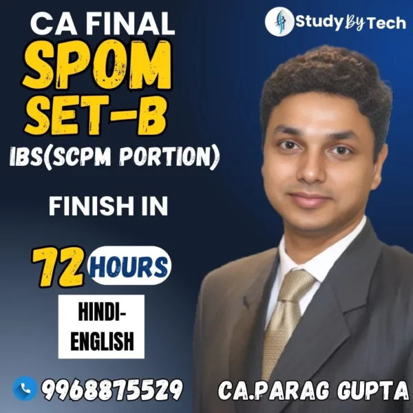 CA Final SPOM-SET B+ IBS (SCPM portion) by Parag Gupta sir