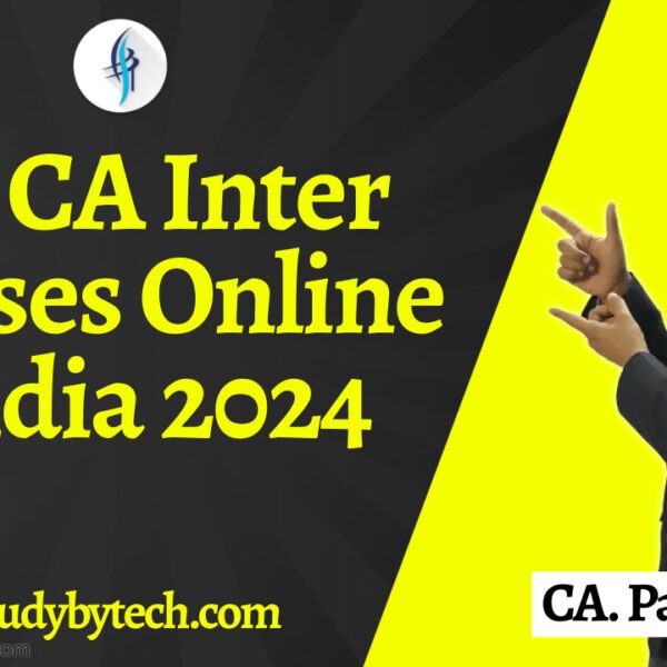 Best CA Inter Classes Online in India 2024