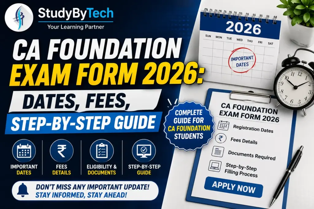 CA Foundation Exam Form 2026: Dates, Fees, Step-by-Step Guide