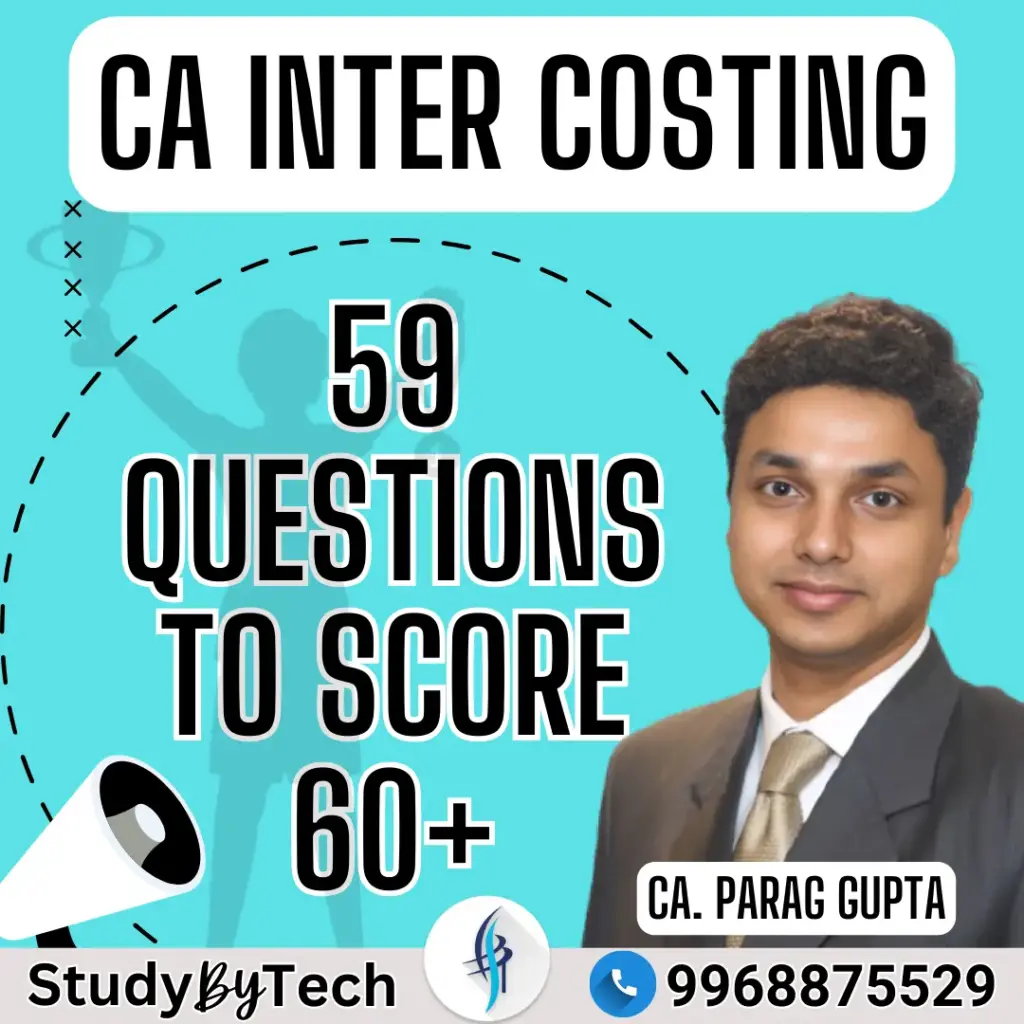 59 questions to score 60 + marks in CA Inter Costing