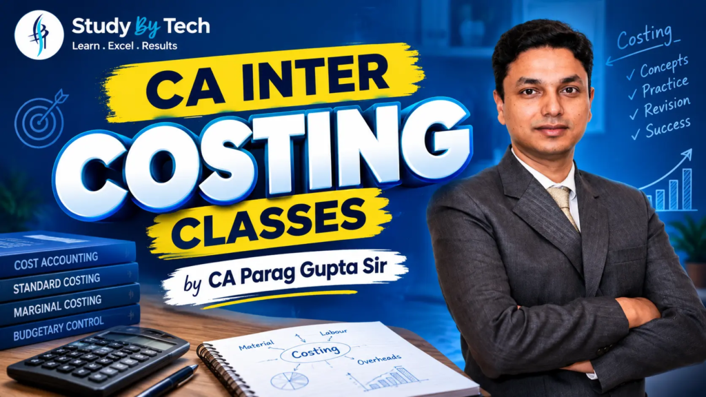 CA Inter Costing Classes by CA Parag Gupta Sir